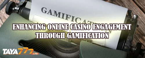 Enhancing Online Casino Engagement Through Gamification